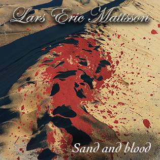 Lars Eric Mattsson : Sand and Blood